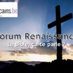 05 octobre | Forum Renaissance : La Bible, ça te parle ?  (1/5)